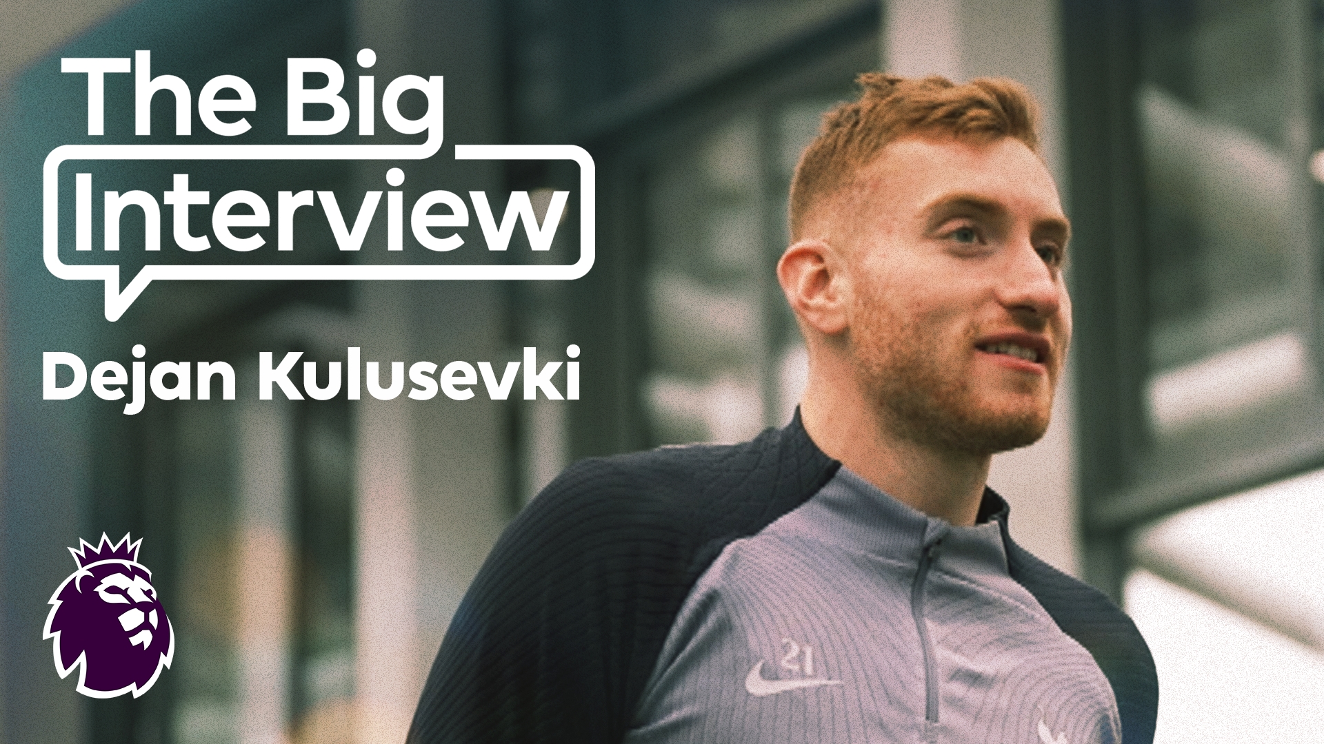 Big Interview_ Show 8_ Dejan Kulusevski_Custom Image_m755906