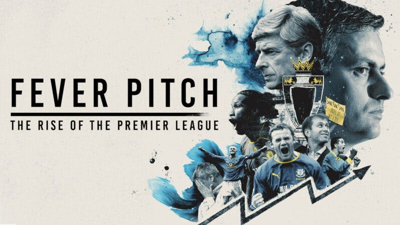 Fever Pitch: The Rise of the Premier League on Showmax